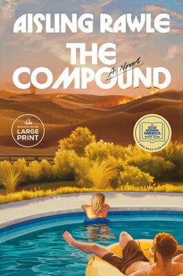 The Compound: A GMA Book Club Pick COMPOUND A GMA BK CLUB PICK -L [ Aisling Rawle ]