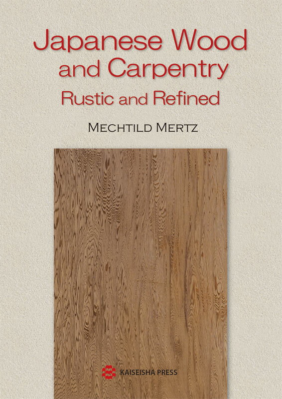 Japanese Wood and Carpentry - Rustic and Refined