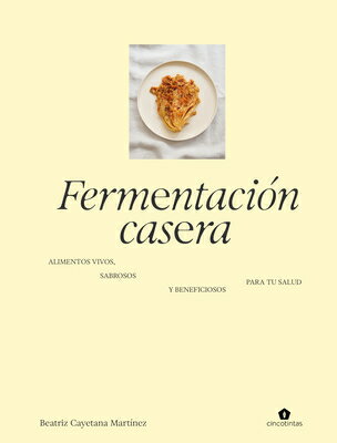 Fermentacin Casera / Homemade Fermentation SPA-FERMENTACION CASERA / HOME 
