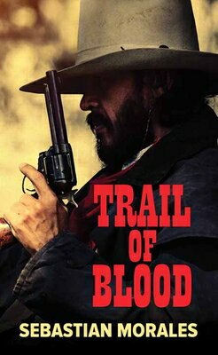 Trail of Blood TRAIL OF BLOOD -LP （Western Series Level II (24)） [ Sebastian Morales ]