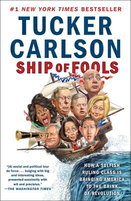 Ship of Fools: How a Selfish Ruling Class Is Bringing America to the Brink of Revolution SHIP OF FOOLS 