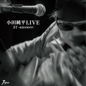 小田純平LIVE 「57-answer-」 [ 小田純平 ]