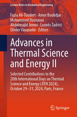 Advances in Thermal Science and Energy II: Selected Contributions to the 20th International Days on ADVANCES IN THERMAL SCIENCE & （Lecture Notes in Mechanical Engineering） 