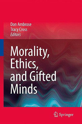 Morality, Ethics, and Gifted Minds MORALITY ETHICS &GIFTED MINDS [ Don Ambrose ]