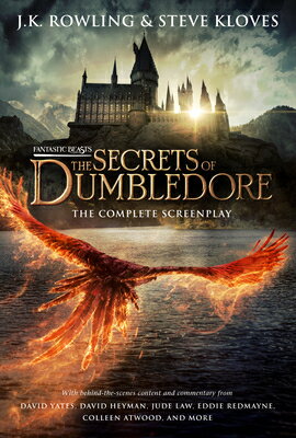 Fantastic Beasts: The Secrets of Dumbledore - The Complete Screenplay (Fantastic Beasts, Book 3) FANTASTIC BEASTS THE SECRETS O J. K. Rowling
