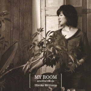 MY ROOM another side [ Hiroko Williams ]