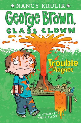 Trouble Magnet GEORGE BROWN TROUBLE MAGNET （George Brown, Class Clown） [ Nancy Krulik ]
