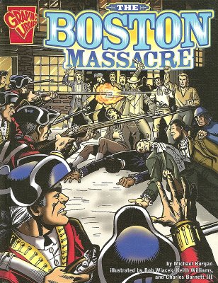 Describes the Boston Massacre, the event when the American colonists believed that they had been treated and taxed unfairly for years by Great Britain, leading to a clashing with British troops. Written in graphic-novel format.