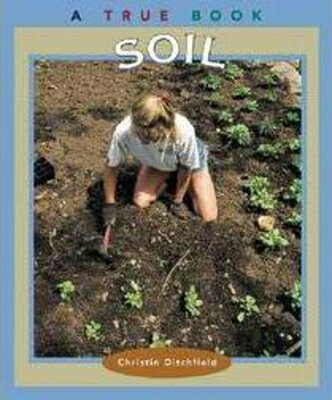 Soil TB-SOIL （True Books: American History (Hardcover)） 