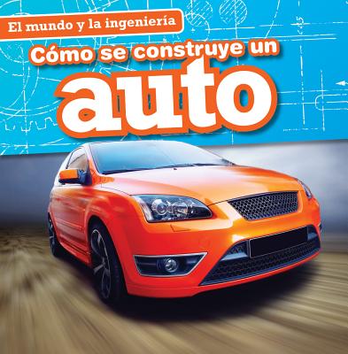 Como Se Construye Un Auto (How a Car Is Made)