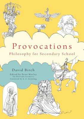 Provocations: Philosophy for Secondary Schools PROVOCATIONS [ David Birch ]