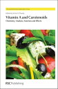 Vitamin A and Carotenoids: Chemistry, Analysis, Function and Effects VITAMIN A &...