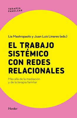 El Trabajo Sistemico Con Redes Relacionales EL TRABAJO SISTEMICO CON REDES 
