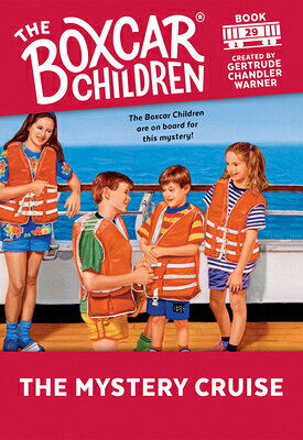 The Mystery Cruise MYST CRUISE （Boxcar Children Mysteries） [ Gertrude Chandler Warner ]
