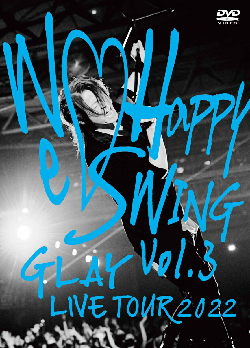 GLAY LIVE TOUR 2022　〜We Happy Swing〜 Vol.3 Presented by HAPPY SWING 25th Anniv. in MAKUHARI MESSE