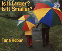 Is It Larger? Is It Smaller? IS IT LARGER IS IT SMALLER TUR （Greenwillow Books (Prebound)） 