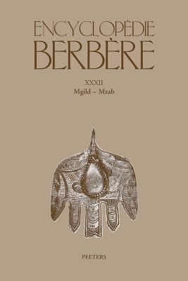 Encyclopedie Berbere. Fasc. XXXII: Mgild - Mzab FRE-ENCYCLOPEDIE BERBERE FASC （Encyclopdie Berbre） 