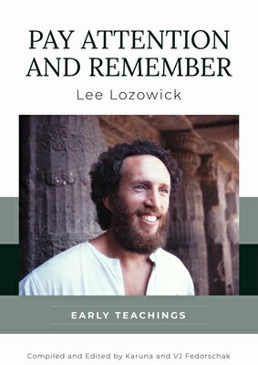 Pay Attention and Remember: Early Teachings PAY ATTENTION & REMEMBER [ Lee Lozowick ]