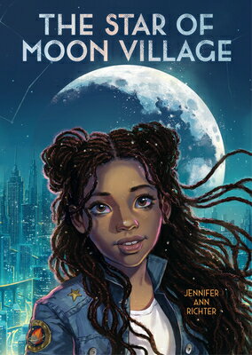 The Star of Moon Village STAR OF MOON VILLAGE [ Jennifer Ann Richter ]