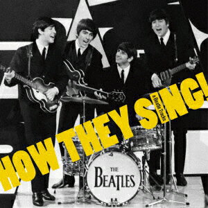 このコーラスワークを聴け (How They Sing ) HOW THEY SING (a Beatle Tracks) THE BEATLES