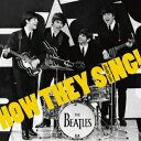 このコーラスワークを聴け (How They Sing ) HOW THEY SING (a Beatle Tracks) THE BEATLES