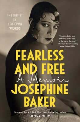 Fearless and Free: A Memoir FEARLESS & FREE [ Josephine Baker ]
