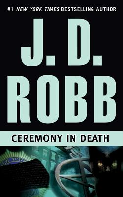 Ceremony in Death CEREMONY IN DEATH 5D In Death [ J. D. Robb ]