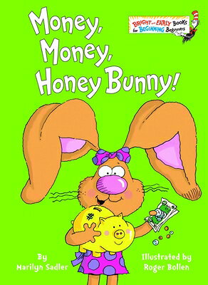 Money, Money, Honey Bunny! MONEY MONEY HONEY BUNNY （Bright & Early Books） [ Marilyn Sadler ]