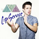 Lip　Service　Deluxe　Edition [ Zak Waters ]
