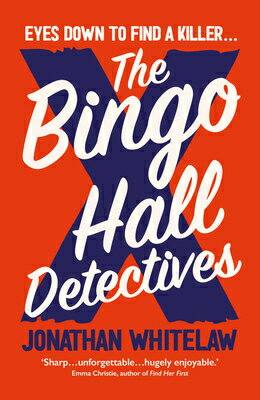The Bingo Hall Detectives BINGO HALL DETECTIVES Jonathan Whitelaw