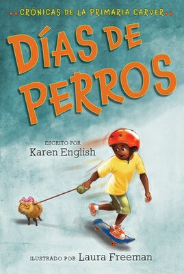 Das de Perros: Dog Days (Spanish Edition) SPA-DIAS DE PERROS （Carver Chronicles） 