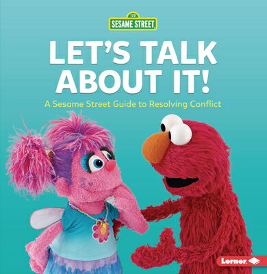 Let's Talk about It!: A Sesame Street (R) Guide to Resolving Conflict LETS TALK ABT IT [ Marie-Therese Miller ]