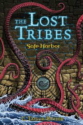 The Lost Tribes: Safe Harbor LOST TRIBES SAFE HARBOR （Lost Tribes） [ C. Taylor-Butler ]