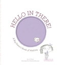 Hello in There!: A Big Sister's Book of Waiting HELLO IN THERE iGrowing Heartsj [ Jo Witek ]