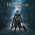 Bloodborne オリジナルサウンドトラック [ (ゲーム・ミュージック) ]