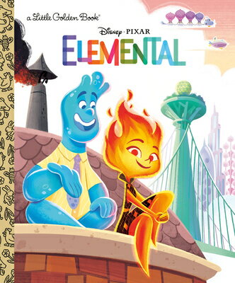 Disney/Pixar Elemental Little Golden Book (Disney/Pixar Elemental) DISNEY/PIXAR ELEMENTAL LITTLE （Little Golden Book） 