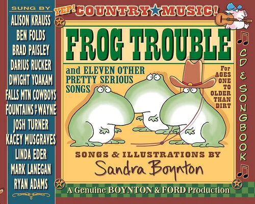 Frog Trouble: And Eleven Other Pretty Serious Songs FROG TROUBLE [ Sandra Boynton ]