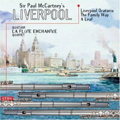 【輸入盤】Paul Mccartney's Liverpool-music For Flute Quartet: La Flute Enchantee [ Paul McCartney ]