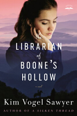 The Librarian of Boone 039 s Hollow LIBRARIAN OF BOONES HOLLOW Kim Vogel Sawyer