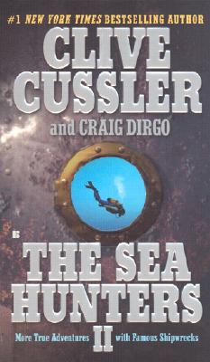 The Sea Hunters II SEA HUNTERS II [ Clive Cussler  ...