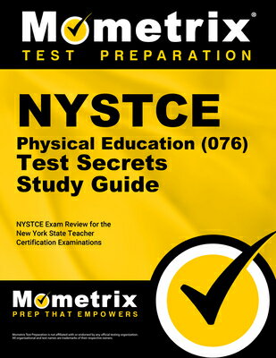 NYSTCE Physical Education (076) Test Secrets Study Guide: NYSTCE Exam Review for the New York State NYSTCE PHYSICAL EDUCATION (076 （Mometrix Secrets Study Guides） Mometrix New York Teacher Certification