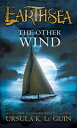 The Other Wind OTHER WIND （Earthsea Cycle） 