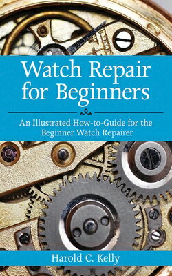 WATCH REPAIR FOR BEGINNERS(P)