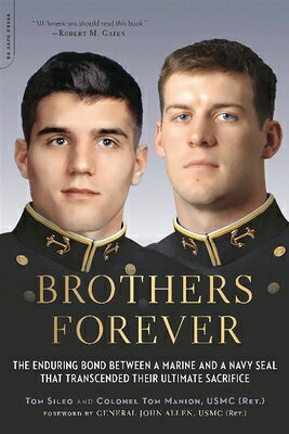 Brothers Forever: The Enduring Bond Between a Marine and a Navy SEAL That Transcended Their Ultimate BROTHERS FOREVER 