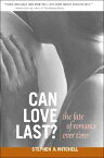 Can Love Last?: The Fate of Romance Over Time CAN LOVE LAST （Norton Professional Books (Paperback)） [ Stephen A. Mitchell ]