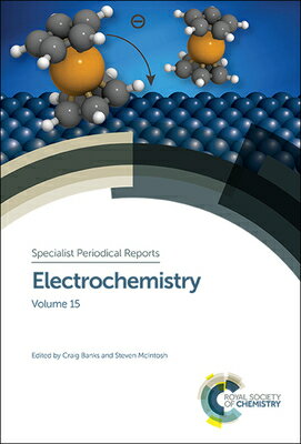 Electrochemistry: Volume 15 ELECTROCHEMISTRY （Specialist Periodical Reports） [ Craig Banks ]