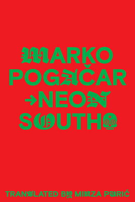 Neon South NEON SOUTH [ Marko Pogacar ]