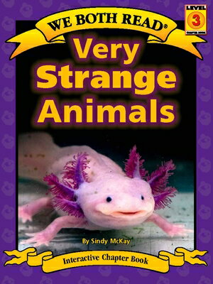 Very Strange Animals VERY STRANGE ANIMALS （We Both Read） [ Sindy McKay ]