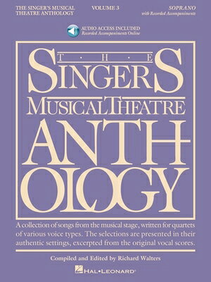 The Singer's Musical Theatre Anthology - Volume 3 Soprano Book/Online Audio [With 2 CDs] SMTA - V03 SOPRANO BOOK/ONLINE （Singers Musical Theater Anthology） [ Hal Leonard Corp ] book-12231786 楽天ブックス パッケージ画像