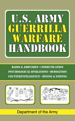 The official U.S. Army guide to using guerrilla tactics in battle now available to everyone.